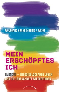 Mein erschöpftes Ich von Krahé,  Wolfgang, Weigt,  Heinz-Jürgen