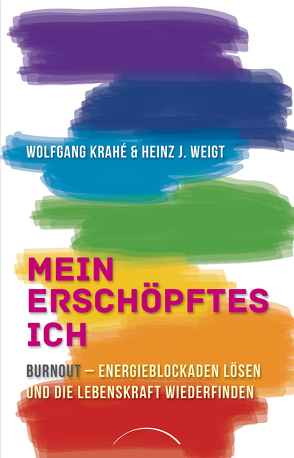 Mein erschöpftes Ich von Krahé,  Wolfgang, Weigt,  Heinz-Jürgen