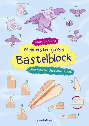 Mein erster großer Bastelblock – Ausschneiden, Ausmalen, Falten von Pautner,  Norbert