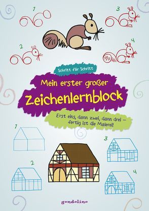 Mein erster großer Zeichenlernblock – Erst eins, dann zwei, dann drei – fertig ist die Malerei! von Pautner,  Norbert