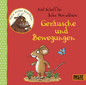 Mein erster Grüffelo – Geräusche und Bewegungen von Donaldson,  Julia, Scheffler,  Axel