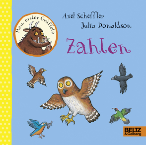 Mein erster Grüffelo – Zahlen von Donaldson,  Julia, Scheffler,  Axel