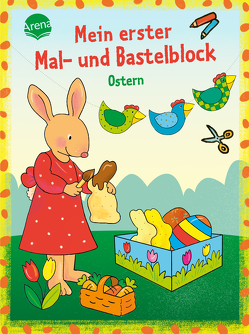 Mein erster Mal- und Bastelblock. Bunte Ostern von Beurenmeister,  Corina