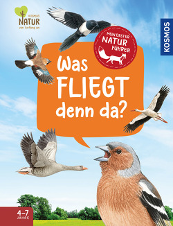 Mein erster Naturführer, Was fliegt denn da? von Dougalis,  Paschalis, Hille,  Lea, Walentowitz,  Steffen