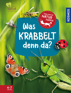 Mein erster Naturführer, Was krabbelt denn da? von Lang,  Veronika, Sodré,  Julie, Walentowitz,  Steffen