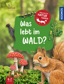 Mein erster Naturführer, Was lebt im Wald? von Hiller,  Julia