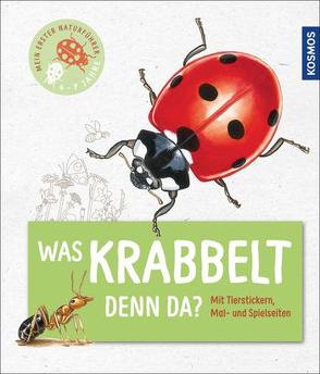 Mein erster Naturführer – Was krabbelt denn da? von Bärbel,  Andrea, Oftring,  Bärbel, Sodré,  Julie