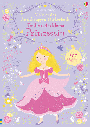 Mein erstes Anziehpuppen-Stickerbuch: Paulina, die kleine Prinzessin von Mackay,  Lizzie, Watt,  Fiona