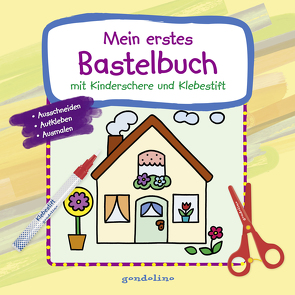 Mein erstes Bastelbuch mit Kinderschere und Klebestift (Haus) von Labuch,  Kristin