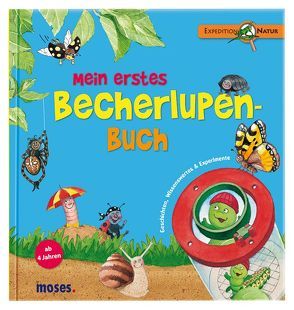 Mein erstes Becherlupen-Buch von Fröhlich,  Lucy, Kolb,  Arno, Oftring,  Bärbel, Schargan,  Constanze