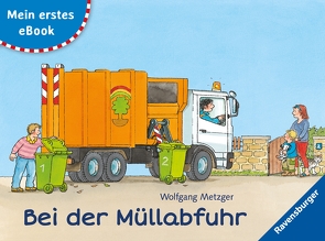 Mein erstes eBook: Bei der Müllabfuhr von Metzger,  Wolfgang, Prusse,  Daniela