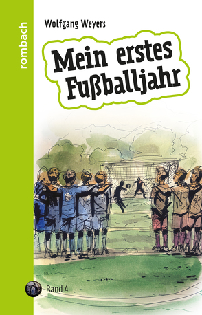 Mein erstes Fußballjahr von Weyers,  Wolfgang