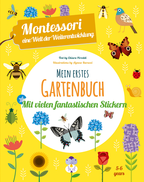 Mein erstes Gartenbuch. Mit vielen fantastischen Stickern von Baruzzi,  Agnese, Piroddi,  Chiara