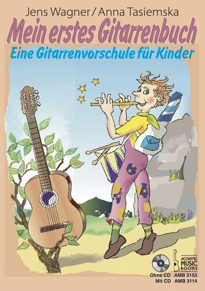 Mein erstes Gitarrenbuch. von Tasiemska,  Anna, Wagner,  Jens