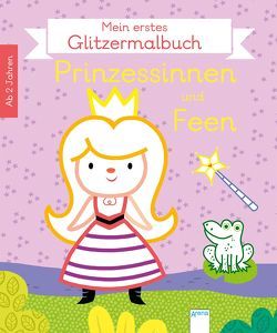 Mein erstes Glitzermalbuch. Prinzessinnen und Feen von Ahrweiler,  Lucile