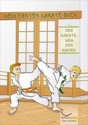 Mein erstes Karate-Buch von Fiore,  Tartaglia