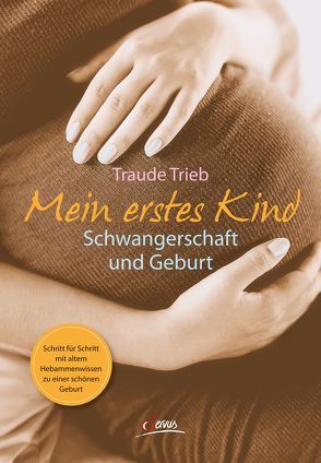 Mein erstes Kind von Trieb,  Traude