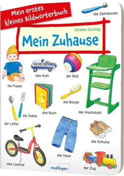 Mein erstes kleines Bildwörterbuch: Mein Zuhause von Schlag,  Kirsten