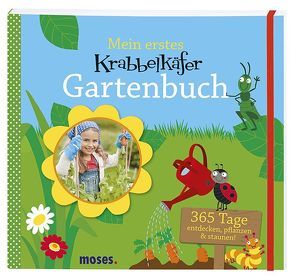 Mein erstes Krabbelkäfer Gartenbuch von Kolb,  Arno, Kretzmann,  Sandra, Küpper,  Anke, Mueller,  Thomas