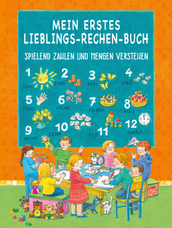 MEIN ERSTES LIEBLINGS-RECHEN-BUCH von Ostermann,  Karin, Rettl,  Christine, Ungerböck,  Ursula, Zavadlav,  Ana