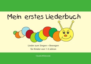 Mein erstes Liederbuch von Wilskowiak,  Claudia