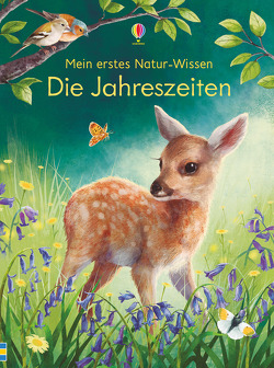 Mein erstes Natur-Wissen: Die Jahreszeiten von Bone,  Emily, Lechuga,  Maribel