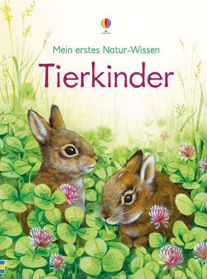 Mein erstes Natur-Wissen: Tierkinder von Bone,  Emily, Rioland,  Lucie