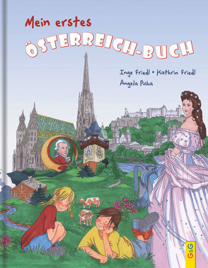 Mein erstes Österreich-Buch von Friedl,  Inge, Friedl,  Kathrin, Picha,  Angela