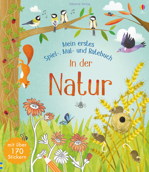 Mein erstes Spiel-, Mal- und Ratebuch: In der Natur von Gilpin,  Rebecca