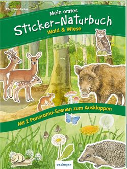 Mein erstes Sticker-Naturbuch: Wald & Wiese von Henkel,  Christine