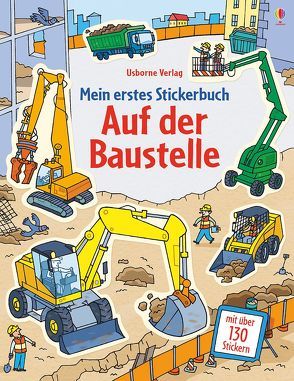 Mein erstes Stickerbuch: Auf der Baustelle von Greenwell,  Jessica, Tognetti,  Stefano