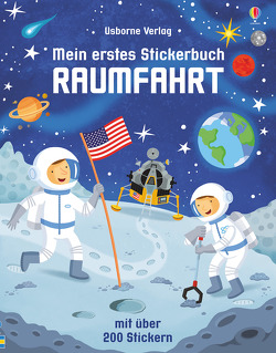 Mein erstes Stickerbuch: Raumfahrt von Alistar, Smith,  Sam