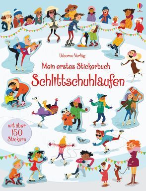 Mein erstes Stickerbuch: Schlittschuhlaufen von Greenwell,  Jessica, Longcroft,  Sean