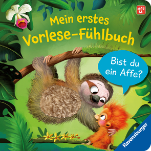 Mein erstes Vorlese-Fühlbuch: Bist du ein Affe? von Blanck,  Iris, Orso,  Kathrin-Lena