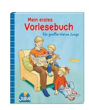 Mein erstes Vorlesebuch für große kleine Jungs von Banser,  Nele, Einwohlt,  Ilona, Friedl,  Peter, Grimm,  Sandra, Hofmann,  Julia