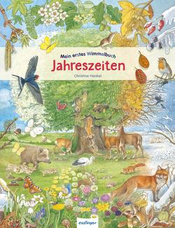 Mein erstes Wimmelbuch: Jahreszeiten von Henkel,  Christine