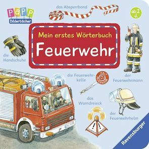 Mein erstes Wörterbuch: Feuerwehr von Gernhäuser,  Susanne, Kreimeyer-Visse,  Marion