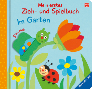 Mein erstes Zieh- und Spielbuch: Im Garten von Grimm,  Sandra, Neubacher-Fesser,  Monika