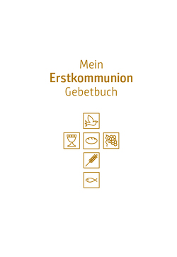 Mein Erstkommunion-Gebetbuch von Hintner,  Anna, Maier,  Susanne