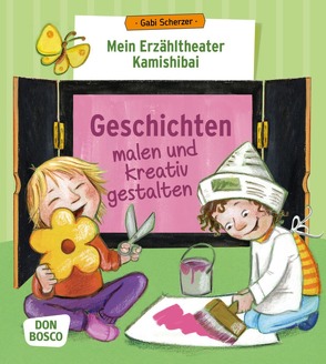 Mein Erzähltheater Kamishibai: Geschichten malen und kreativ gestalten von Scherzer,  Gabi