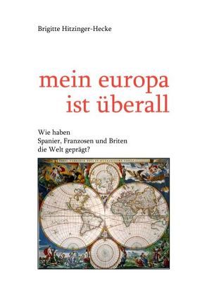 mein europa ist überall von Hitzinger-Hecke,  Brigitte