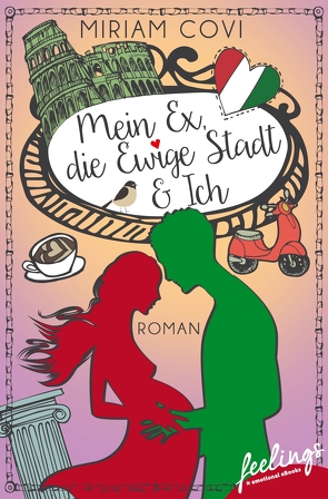 Mein Ex, die Ewige Stadt & Ich von Covi,  Miriam