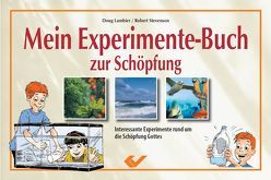 Mein Experimente-Buch zur Schöpfung von Lambier,  Doug, Stevenson,  Robert