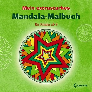 Mein extrastarkes Mandala-Malbuch für Kinder ab 8 von Erker,  Robert, Fahrenkamp,  Tobias