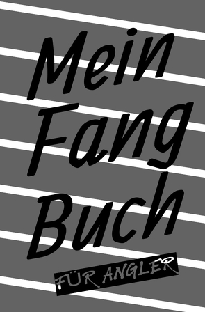 Mein Fangbuch für Angler von Salzgitter,  Print & Lettershop