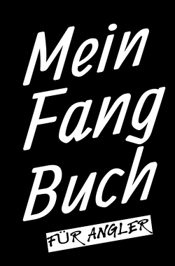 Mein Fangbuch für Angler von Salzgitter,  Print & Lettershop