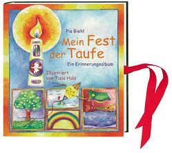 Mein Fest der Taufe von Biehl,  Pia, Hula,  Tizia