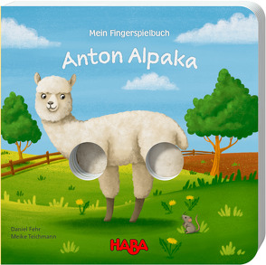 Mein Fingerspielbuch – Anton Alpaka von Fehr,  Daniel, Storch,  Imke, Teichmann,  Meike