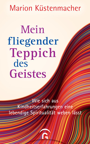 Mein fliegender Teppich des Geistes von Küstenmacher,  Marion