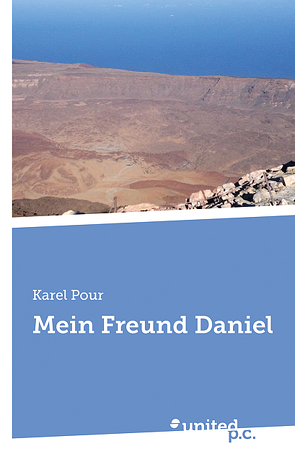 Mein Freund Daniel von Pour,  Karel